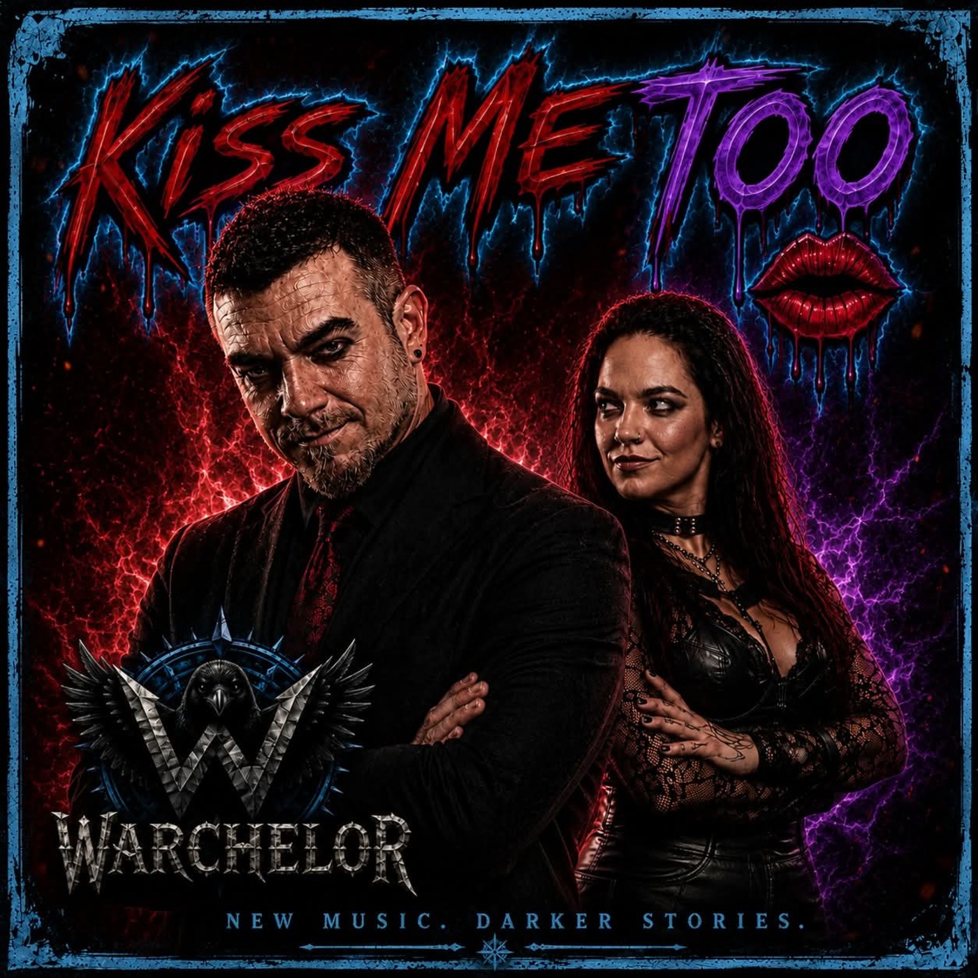 Warchelor — Kiss Me Too